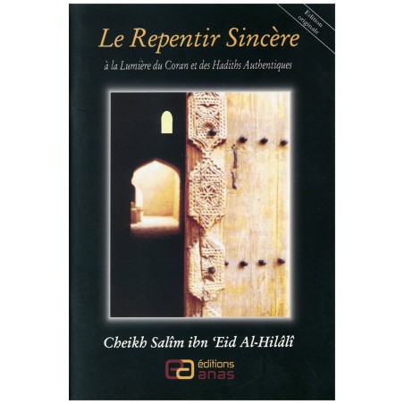 Le Repentir Sincère D'après Salîm Ibn 'Eid Al-Hilâlî