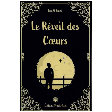 LE RÉVEIL DES CŒURS - IBN AL-JAWZÎ - EDITIONS MUSLIMLIFE