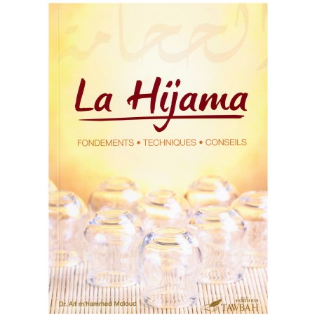 La Hijama, (La Saignée) Fondements Techniques Conseils