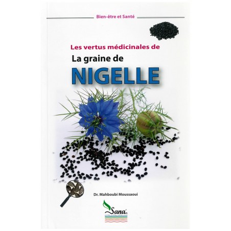 La Graine De Nigelle - Les Vertus Médicinales - D'après Mahboubi Moussaoui