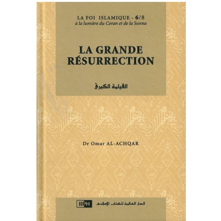 Collection La Foi Islamique - Tome 6 : La Grande Résurrection