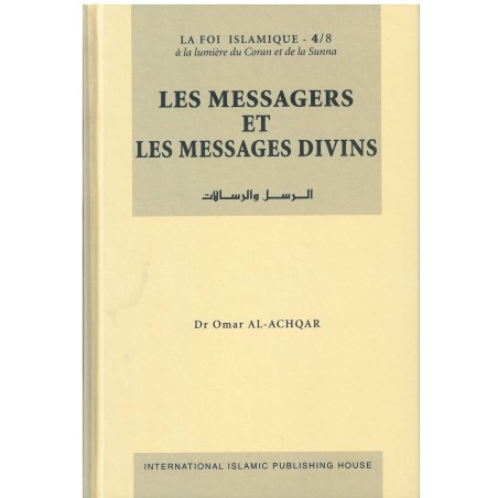 Collection La Foi Islamique - Tome 4 : Les Messagers et les Messages Divins