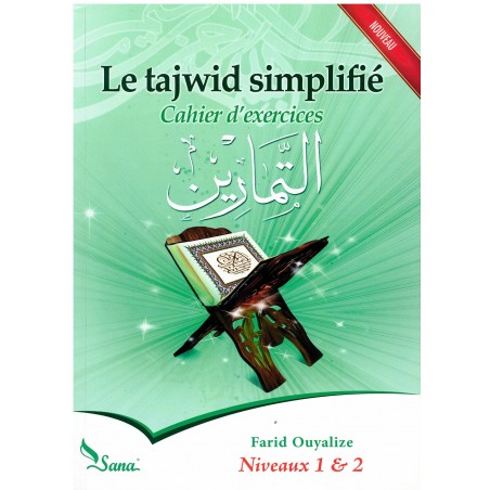 Le Tajwid Simplifié : Cahier D'exercices, Niveaux 1 & 2, De Farid Ouyalize, Première Édition (2015)