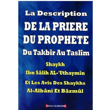 La description de la prière du Prophète du Takbîr au Taslîm