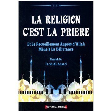 La Religion c'est la Prière...