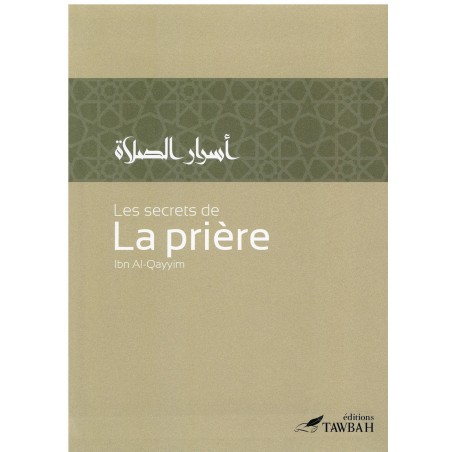 Les secrets de la prière, de Ibn Al-Qayyim (2ème édition)