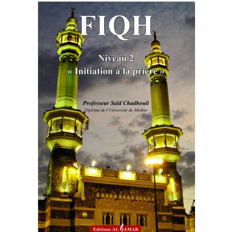 Fiqh (Niveau 2) : Initiation à la prière