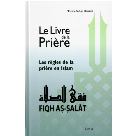 Le Livre De La Prière (Fiqh As-Salat)