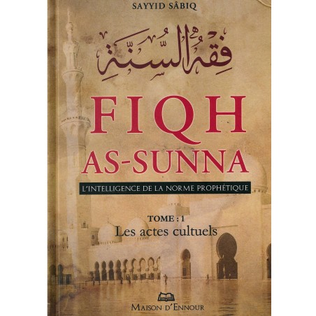 Fiqh As-Sunna (L'intelligence de la norme prophétique ), de Sayyid Sabiq, 3 tomes