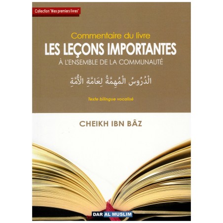 Les Leçons Importantes - Ibn Baz - Commentaire de Abd Ar-Razzaq Al-Badr