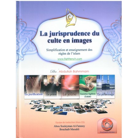 La jurisprudence du culte en images: Simplification et enseignement des règles de l'islam, de Dr Abdullah Bahmmam (Livre+CD)
