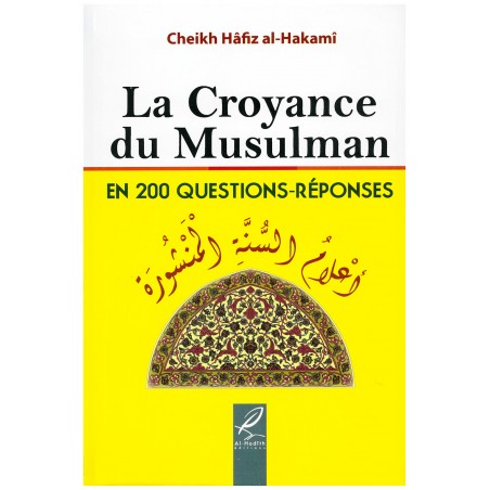 Croyance du musulman 200 questions-réponses - Shaykh Hâfiz Al-Hakamî -