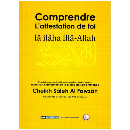 Comprendre l'attestation de foi lâ ilâh illâ Allah