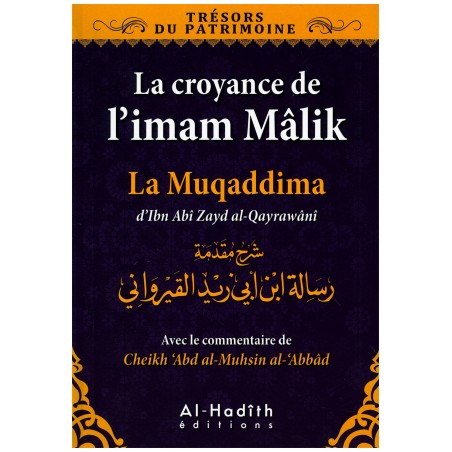 La croyance de l’imam Mâlik - La muqaddima d'Ibn Abî Zayd al-Qayrawânî (collection trésors du patrimoine)