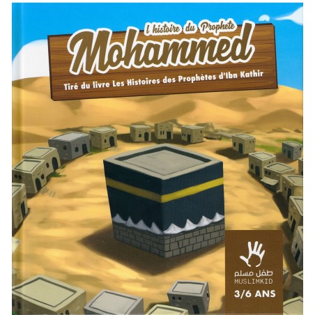 L'histoire du Prophète Mohammed 3/6 ans