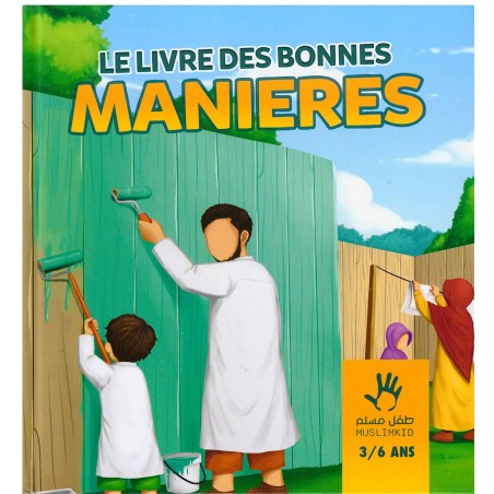 Le Livre des Bonnes Manières (3/6 ans) - MUSLIMKID