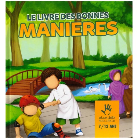 Le Livre des Bonnes Manières (7/12 ans) - MUSLIMKID