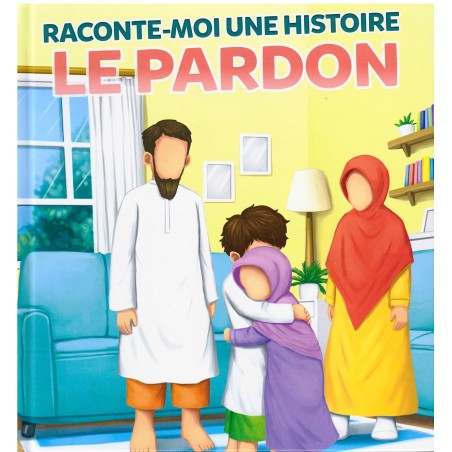 Raconte-Moi une Histoire - Le Pardon - MUSLIMKID