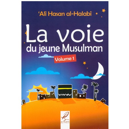 la voie du jeune musulman volume 1