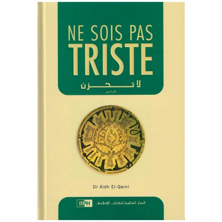 Ne sois pas triste - La Tahzan (Dr 'Aidh Al-Qarnî) - لا تحزن