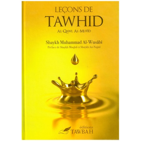 Leçons de Tawhid - Al-Qawl Al-Mufîd - Shaykh Muhammad Al-Wusâbî - Tawbah