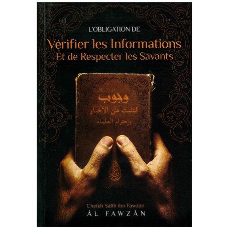 L'obligation de vérifier les informations et de respecter les savants