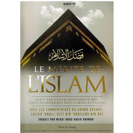 Le Mérite De L'islam - Mohammad Bin ‘Abdil-Wahhab Bin Soulayman At-Tamimi - Edition Dine Al Haqq