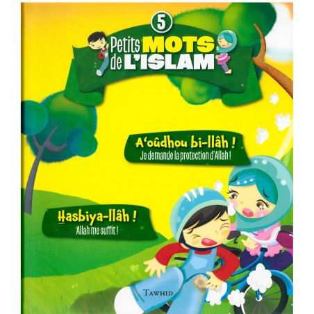 Petits mots de l'islam (5) A'oudhou bi-llâh ! Hasbiya-llâh !