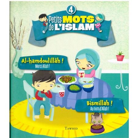 Petits mots de l'islam (4) Al-hamdoulillâh ! Bismillah !
