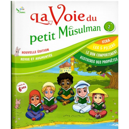 La voie du petit musulman (2), Nouvelle Édition revue et augmentée
