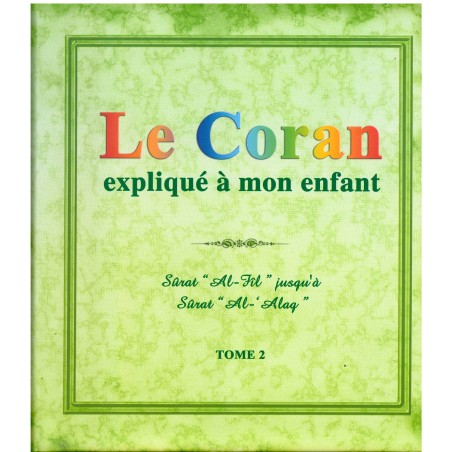 Le coran expliqué à mon enfant (Tome 2)