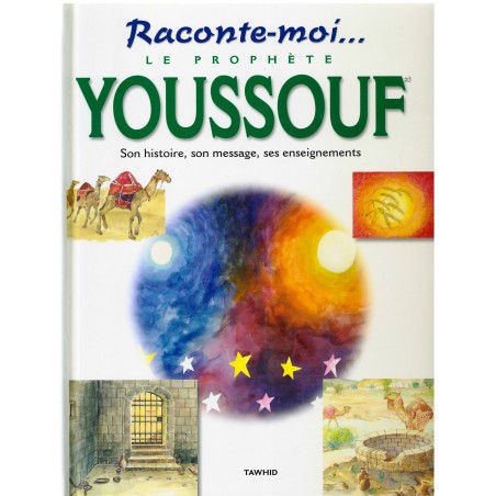 Raconte-Moi Le Prophète Youssouf
