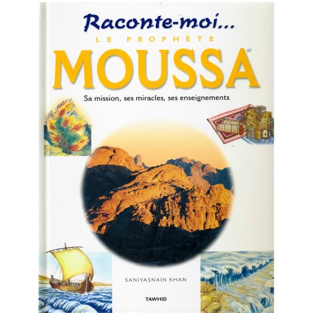 Raconte-moi... Le Prophète Moussa