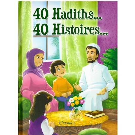 40 Hadiths... 40 Histoires... (Couverture cartonnée)