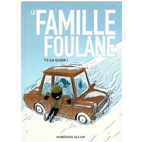 La Famille Foulane (Tome 5) : ça glisse