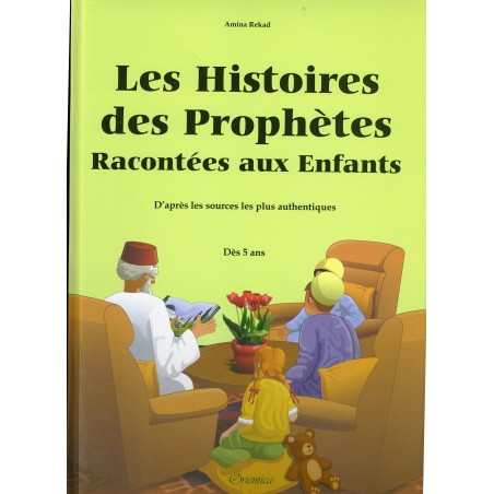 Les Histoires des Prophètes Racontées aux Enfants (Grand livre illustré à partir de 5 ans) - Version cartonnée de luxe
