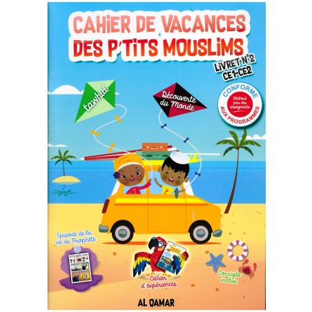 Cahier de Vacances des P'tits Mouslims : Tawhid - Découverte du Monde - Livret N°2 CE1-CE2