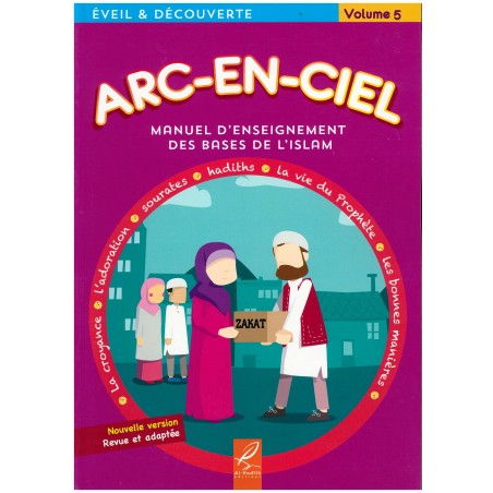 Arc-En-Ciel - Volume 5 : Manuel d'Enseignement des Bases de l'Islam