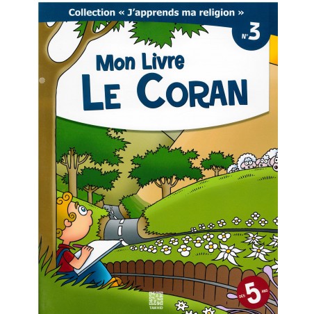 "J'apprends ma religion" N° 3 - Mon Livre "Le Coran"