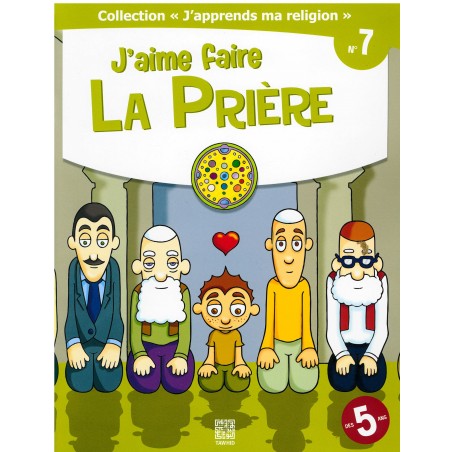 J'apprends ma religion N° 7 : J'aime faire la Prière