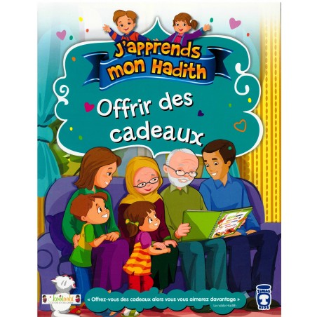 J'apprends mon hadith : Offrir des cadeaux