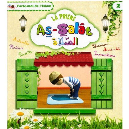 Parle-moi de l'Islam 2 : La prière - Salât