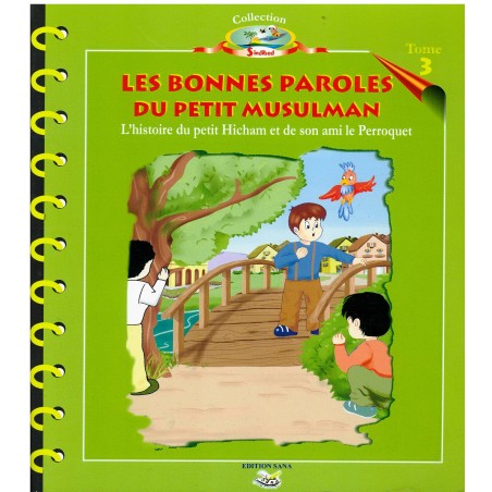 Les bonnes paroles du petit musulman (tome 3)