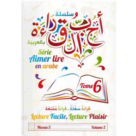 Aimer Lire En Arabe, Tome 6 (Niveau 3, Volume 2)