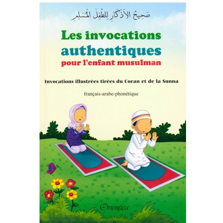 Les invocations authentiques pour l'enfant musulman - Invocations illustrées tirées du Coran et de la Sunna
