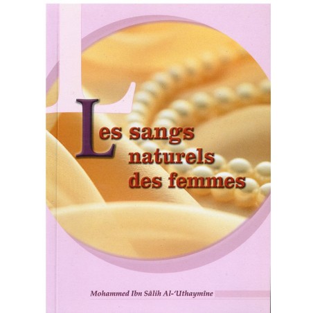 Les Sangs Naturels Des Femmes D'après Al-Uthaymîne