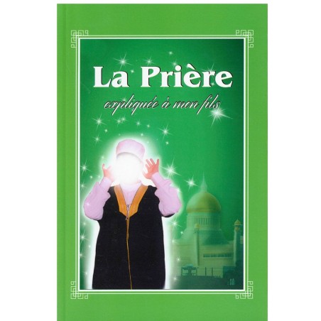 La Prière Expliquée À Mon Fils