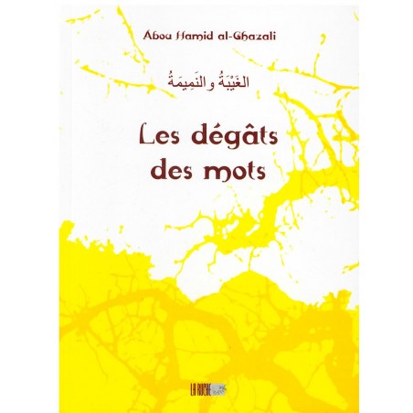 Les Dégâts Des Mots, La Médisance Et La Calomnie, De Abu Hamid Al Ghazali (Format De Poche)