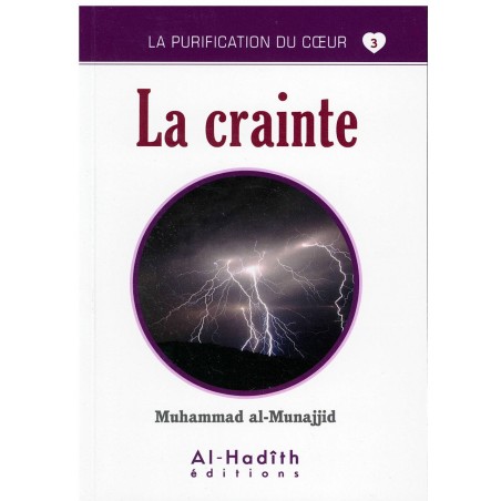 La Crainte - Série La Purification Du Cœur- De Muhammad Salih Al-Munajjid