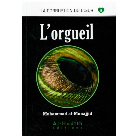 L'orgueil- Série La Corruption Du Cœur- De Muhammad Salih Al-Munajjid
